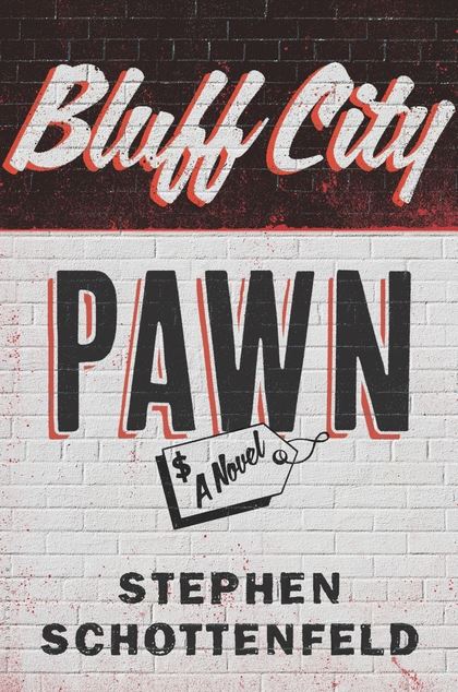 Bluff City Pawn, a novel