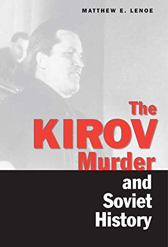 The Kirov Murder and Soviet History Book Cover
