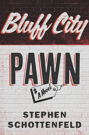 Bluff City Pawn, a novel, Bloomsbury
