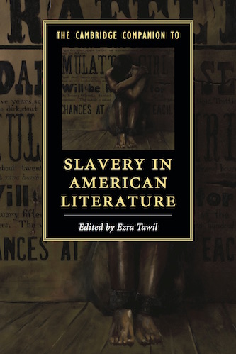 The Cambridge Companion to Slavery and American Literature