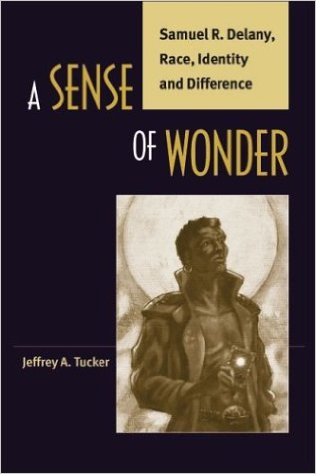 A Sense of Wonder: Samuel R. Delany, Race, Identity, and Difference