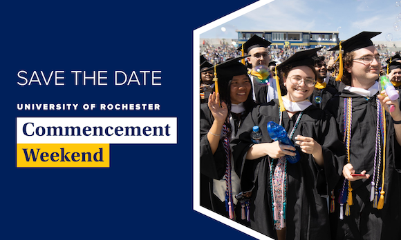 A photo of a group of graduates smiling at the camera on a blue background with the words Save the Date, University of Rochester, Commencement Weekend.